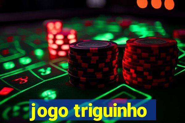jogo triguinho
